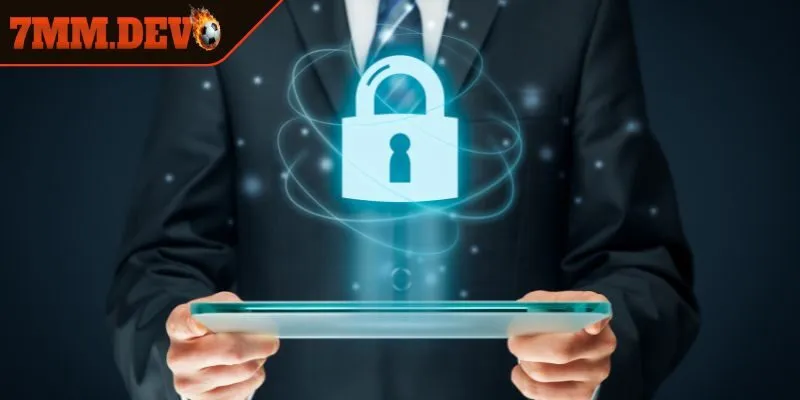 Chính sách bảo mật 7M là gì?